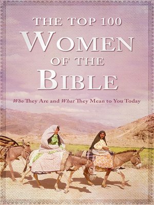 cover image of The Top 100 Women of the Bible